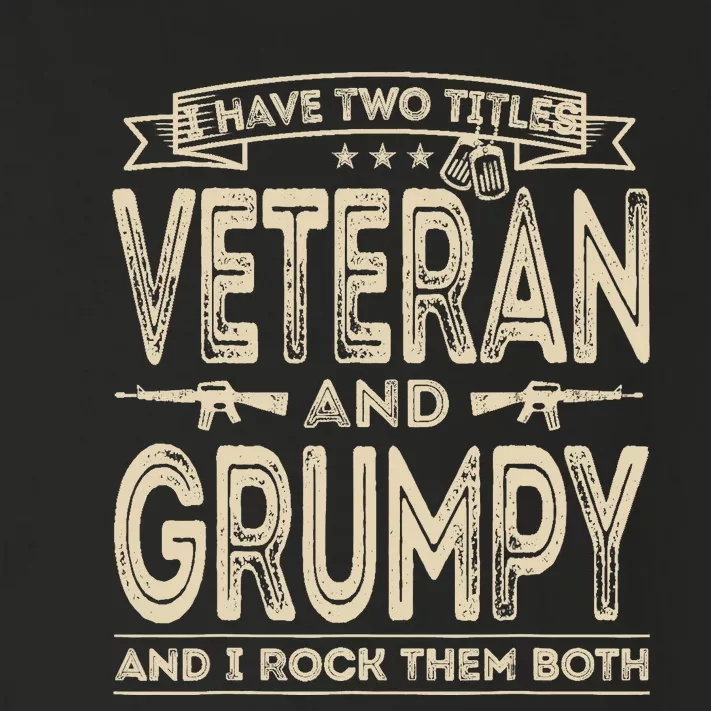 I have two titles Veteran and Grumpy Funny Proud US Army Toddler Long Sleeve Shirt