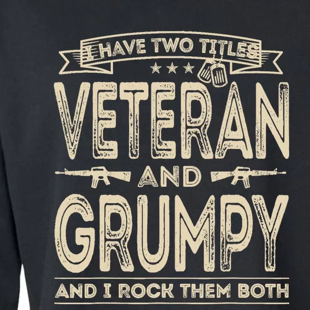 I have two titles Veteran and Grumpy Funny Proud US Army Cropped Pullover Crew