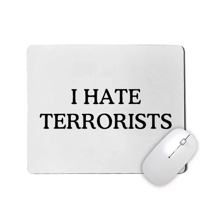 I Hate Terrorists Mousepad