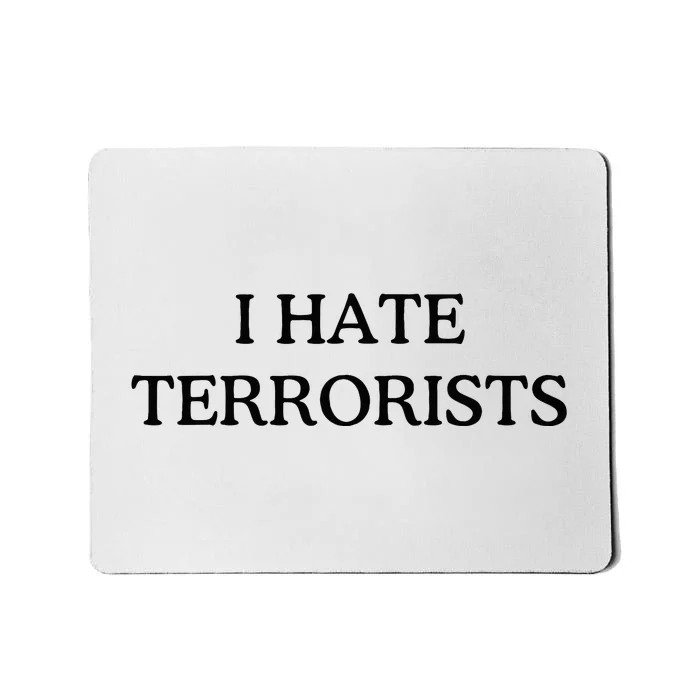 I Hate Terrorists Mousepad