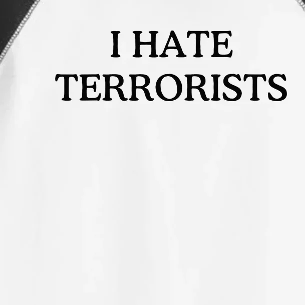 I Hate Terrorists Toddler Fine Jersey T-Shirt