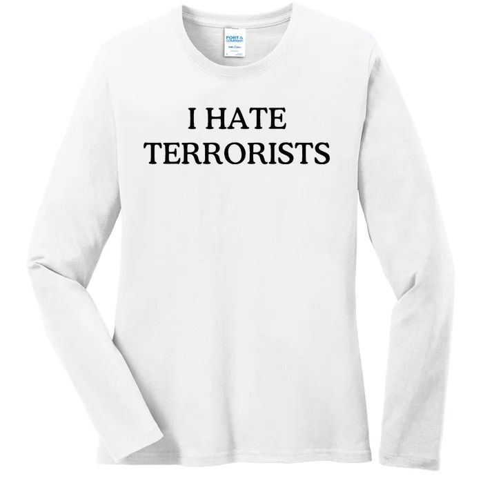 I Hate Terrorists Ladies Long Sleeve Shirt