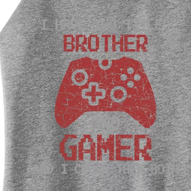 I Have Two Titles Brother And Gamer Sarcastic Gaming Gift Women’s Perfect Tri Rocker Tank