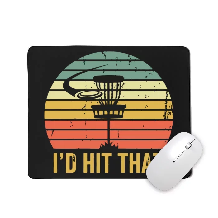 I'd Hit That Funny Disc Golf Vintage Frisbee Disc Sport Mousepad