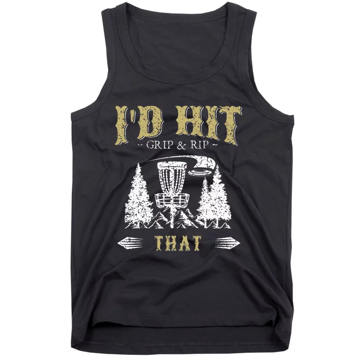 I'd Hit That Funny Disc Golf Frisbee Disc Sport Tank Top