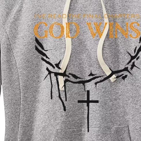 I Have The Last Chapters Of God Wins Distressed Quote Women's Fleece Hoodie