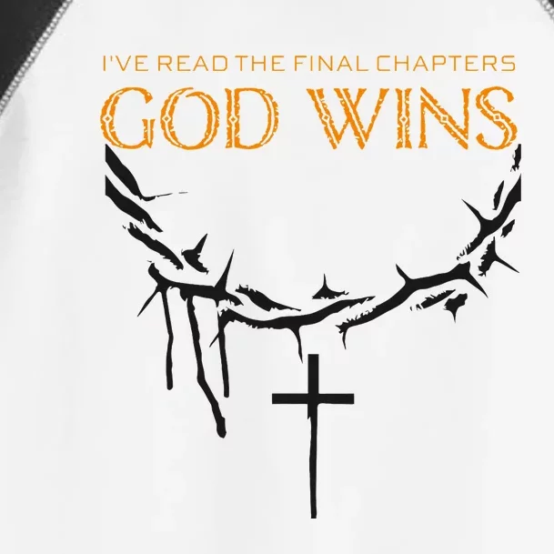 I Have The Last Chapters Of God Wins Distressed Quote Toddler Fine Jersey T-Shirt