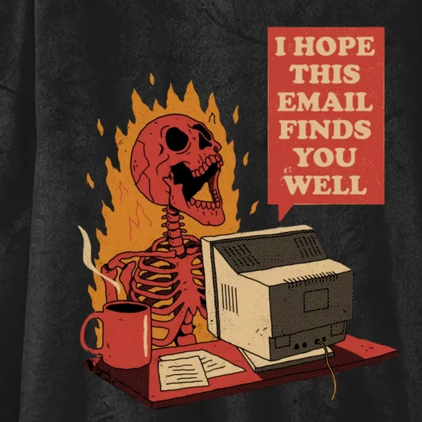 I Hope This Email Finds You Well Funny Skeleton Hooded Wearable Blanket