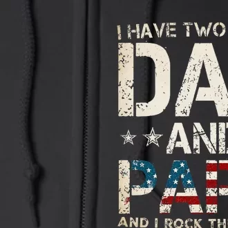 I Have Two Titles Dad And Papa Us American Flag Full Zip Hoodie