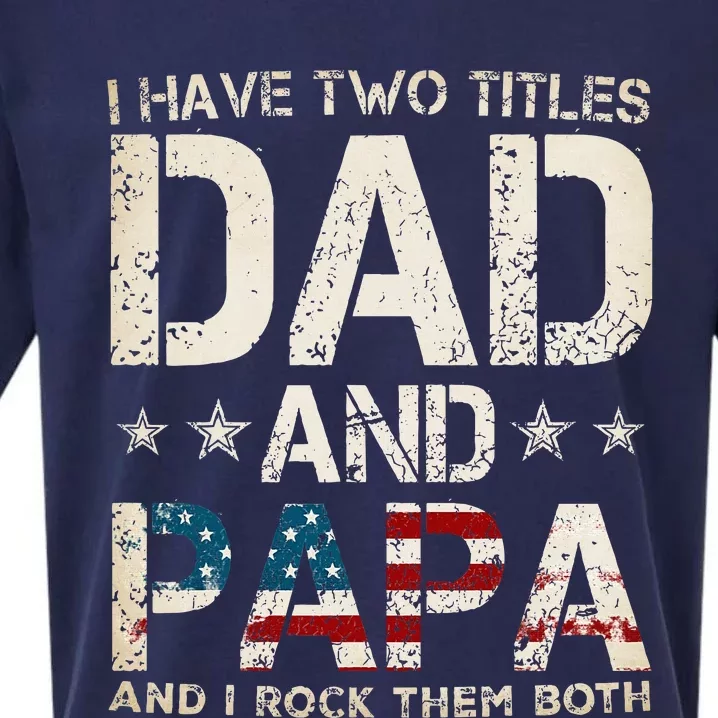 I Have Two Titles Dad And Papa Us American Flag Sueded Cloud Jersey T-Shirt