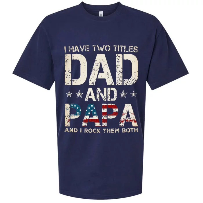 I Have Two Titles Dad And Papa Us American Flag Sueded Cloud Jersey T-Shirt