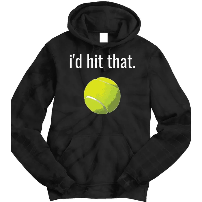 Id Hit That Tennis Shirts Funny Tennis Gift Tie Dye Hoodie