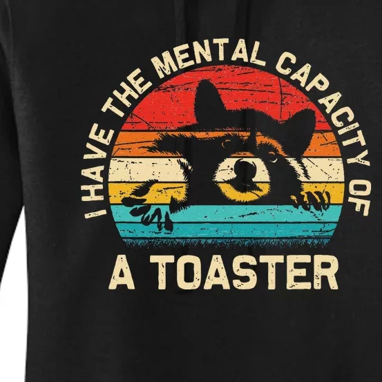 I Have The Mental Capacity Of A Toaster Funny Animal Lover Women's Pullover Hoodie