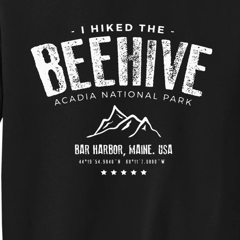 I Hiked The Beehive Trail Acadia National Park Tall Sweatshirt