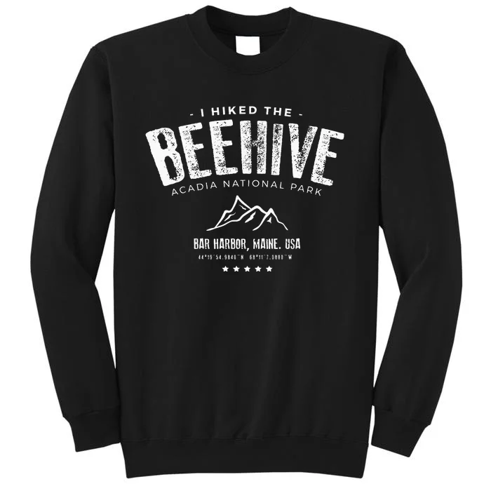 I Hiked The Beehive Trail Acadia National Park Tall Sweatshirt