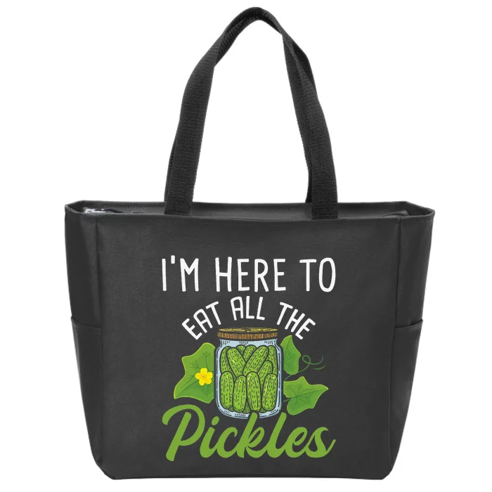 I'm Here To Eat All the Pickles Pickle Cucumber Vegetarian Zip Tote Bag