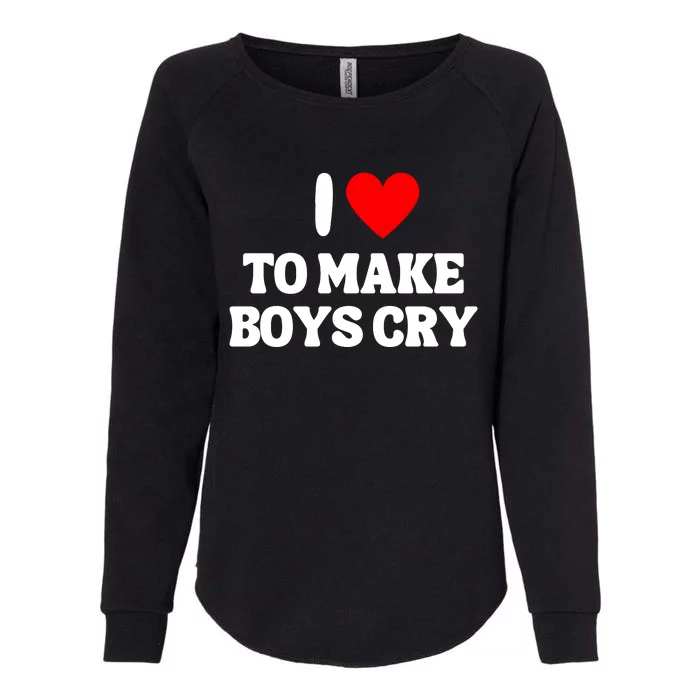 I Heart To Make Boys Cry Funny Red Heart Love Girls Womens California Wash Sweatshirt