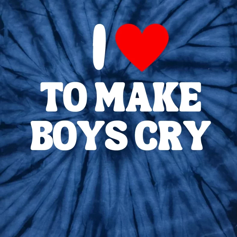 I Heart To Make Boys Cry Funny Red Heart Love Girls Tie-Dye T-Shirt