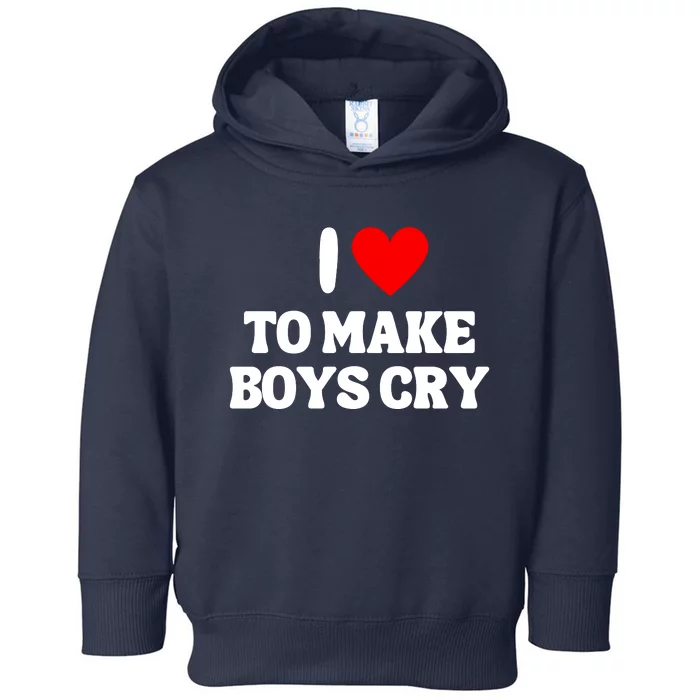 I Heart To Make Boys Cry Funny Red Heart Love Girls Toddler Hoodie