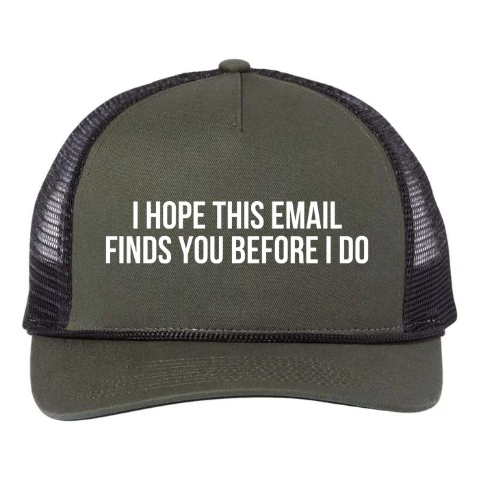 I Hope This Email Finds You Before I Do Funny Meme Retro Rope Trucker Hat Cap