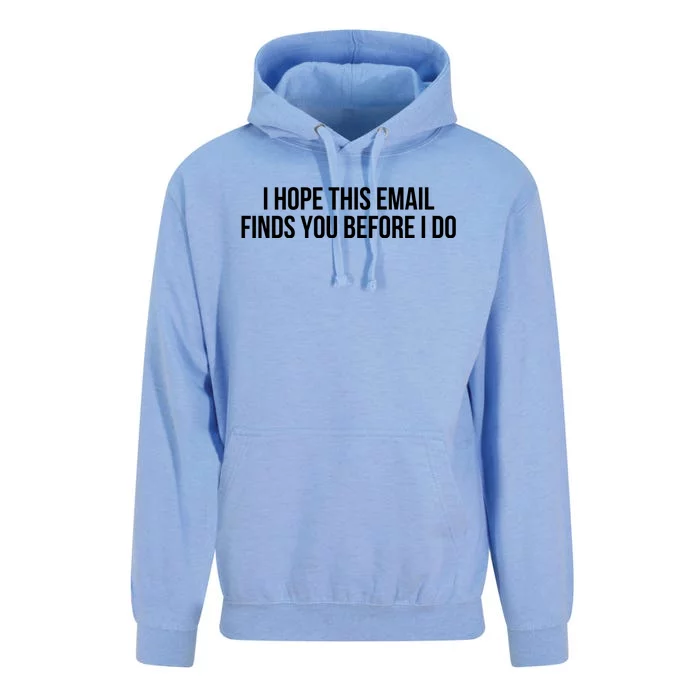 I Hope This Email Finds You Before I Do Funny Meme Unisex Surf Hoodie