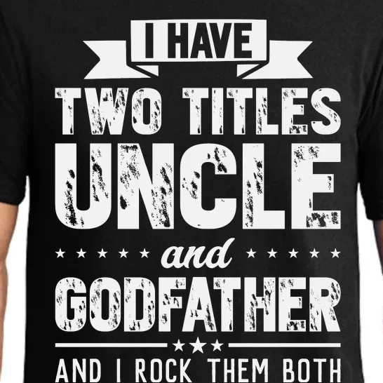 I Have Two Titles Uncle And Godfather Father's Day Pajama Set