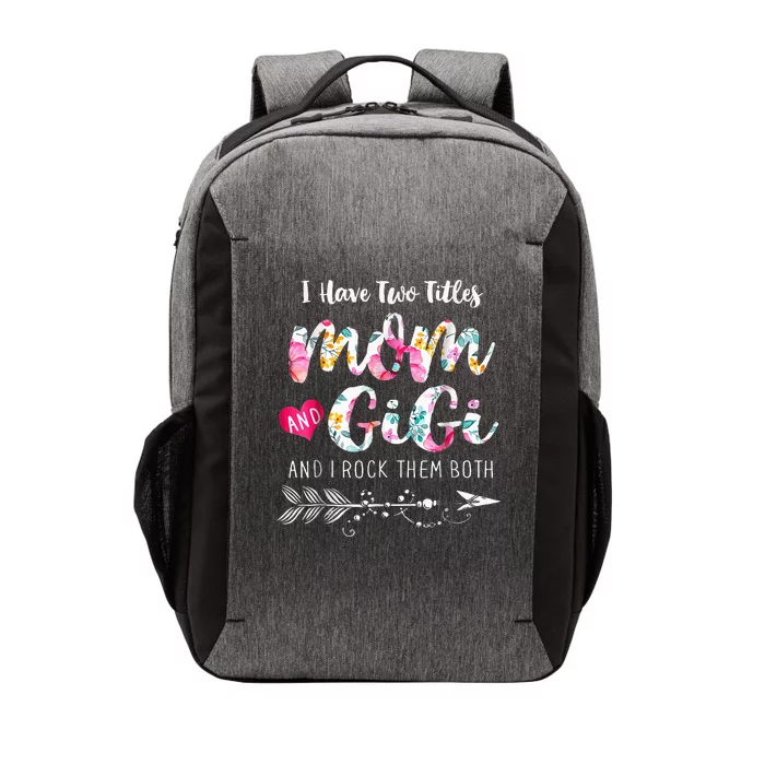 I Have Two Titles Mom And Gigi Floral Vector Backpack