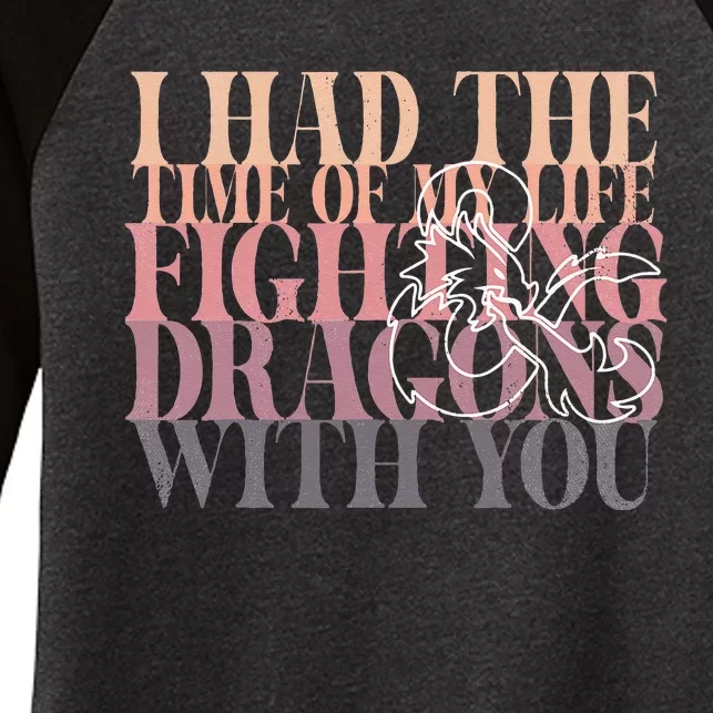 I Had The Time Of My Life Fighting Dragons With You Women's Tri-Blend 3/4-Sleeve Raglan Shirt