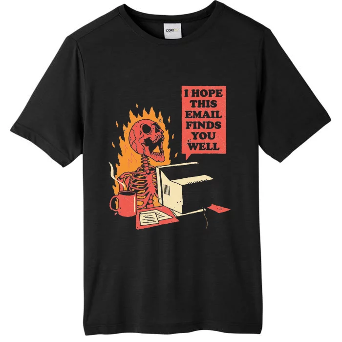 I Hope This Email Finds You Well Funny Skeleton ChromaSoft Performance T-Shirt