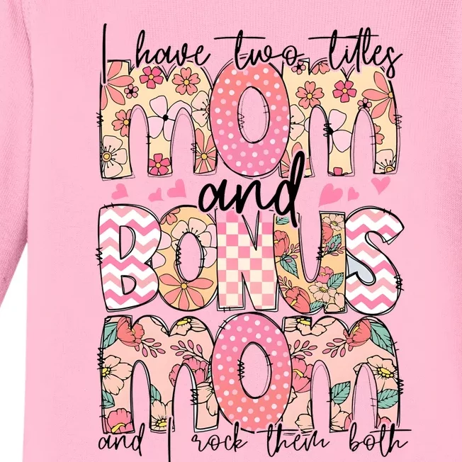 I Have Two Titles Mom And Bonus Mom And I Rock Them Both Baby Long Sleeve Bodysuit