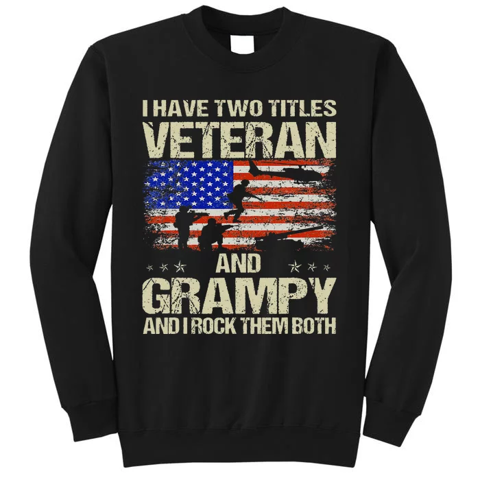 I Have Two Titles Veteran And Grampy Retro Fathers Day Tall Sweatshirt