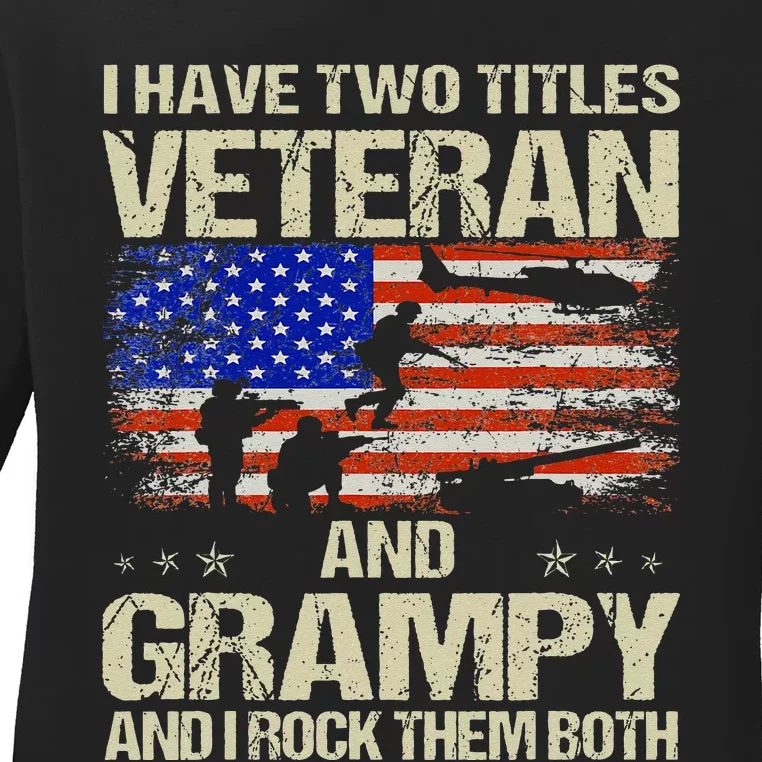 I Have Two Titles Veteran And Grampy Retro Fathers Day Ladies Long Sleeve Shirt