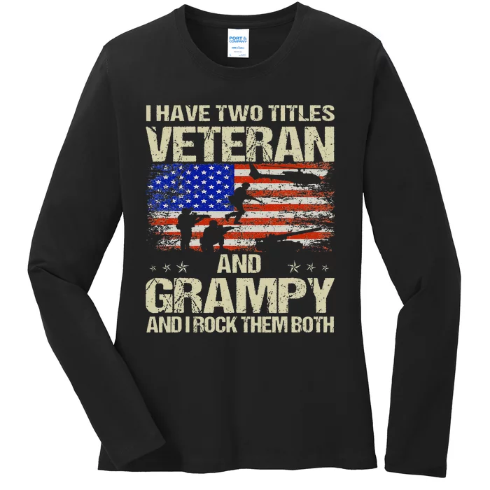 I Have Two Titles Veteran And Grampy Retro Fathers Day Ladies Long Sleeve Shirt