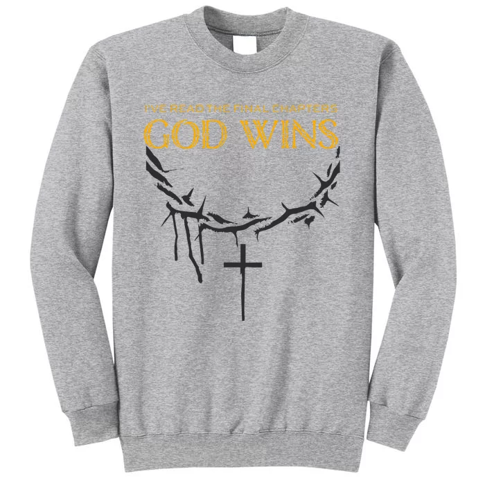 I Have The Last Chapters Of God Wins Tall Sweatshirt