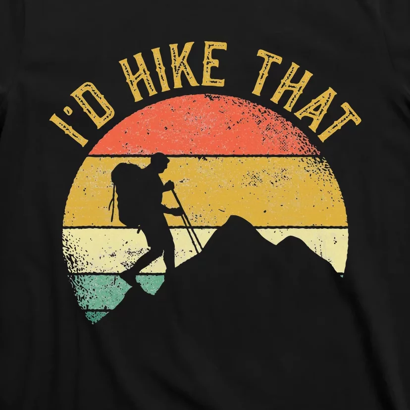 ID Hike That Mountains Hiking Hiker T-Shirt