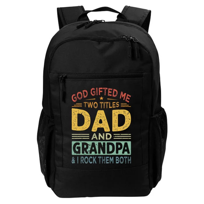 I Have Two Titles Dad And Papa Funny Father's Day Daily Commute Backpack