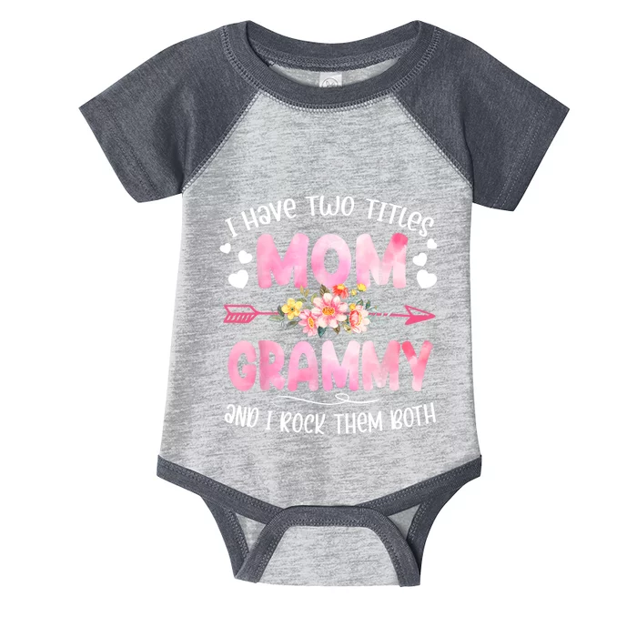 I Have Two Titles Mom And Grammy Mothers Day Gifts Infant Baby Jersey Bodysuit