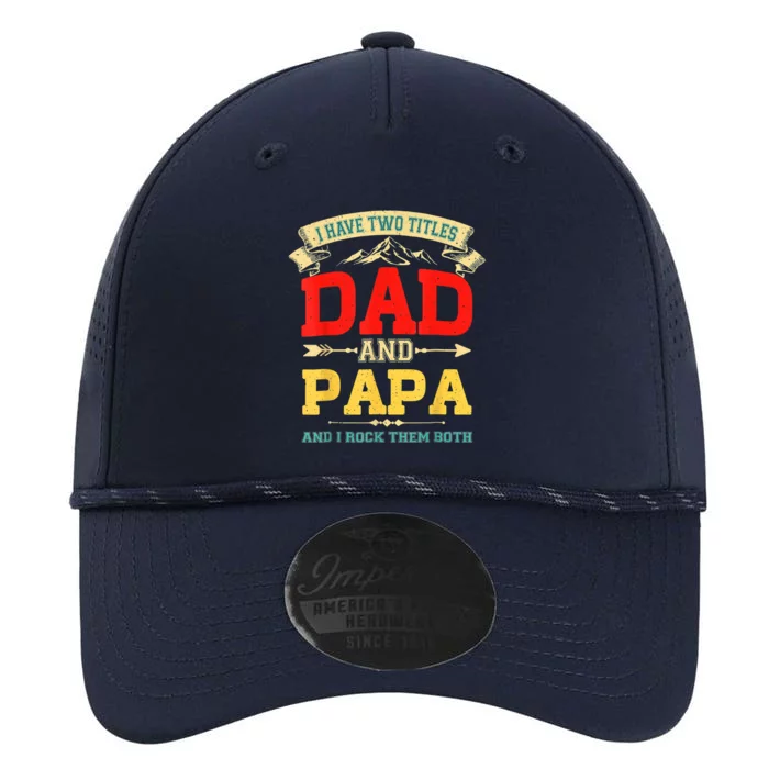 I Have Two Titles Dad And Papa Funny Fathers Day Dad Papa Performance The Dyno Cap