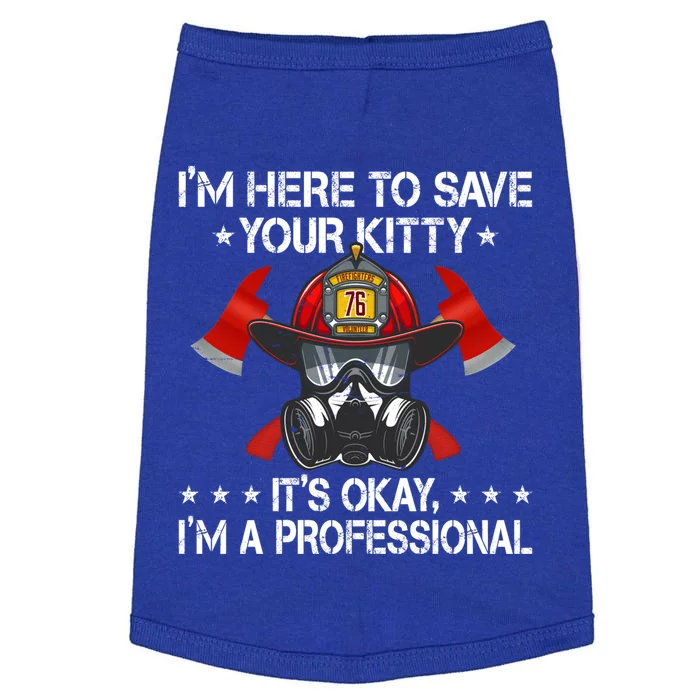 I'm Here To Save Your Kitty Funny Fire Firefighting Gift Doggie Tank