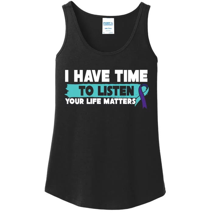 I Have Time Your Life Matters Suicide Awareness Ladies Essential Tank