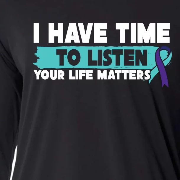 I Have Time Your Life Matters Suicide Awareness Cooling Performance Long Sleeve Crew