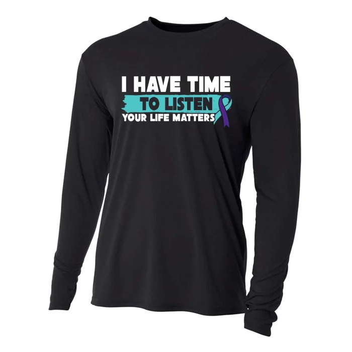 I Have Time Your Life Matters Suicide Awareness Cooling Performance Long Sleeve Crew