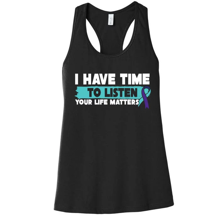 I Have Time Your Life Matters Suicide Awareness Women's Racerback Tank