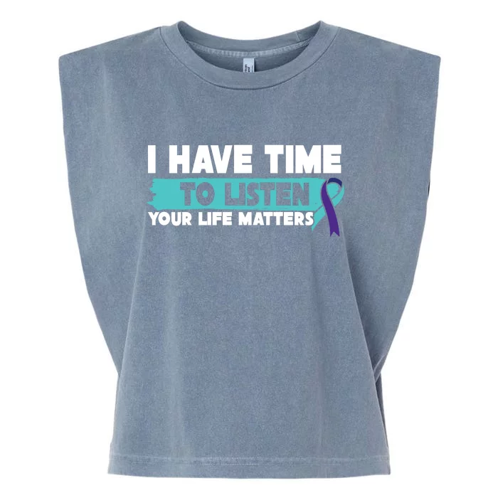 I Have Time Your Life Matters Suicide Awareness Garment-Dyed Women's Muscle Tee