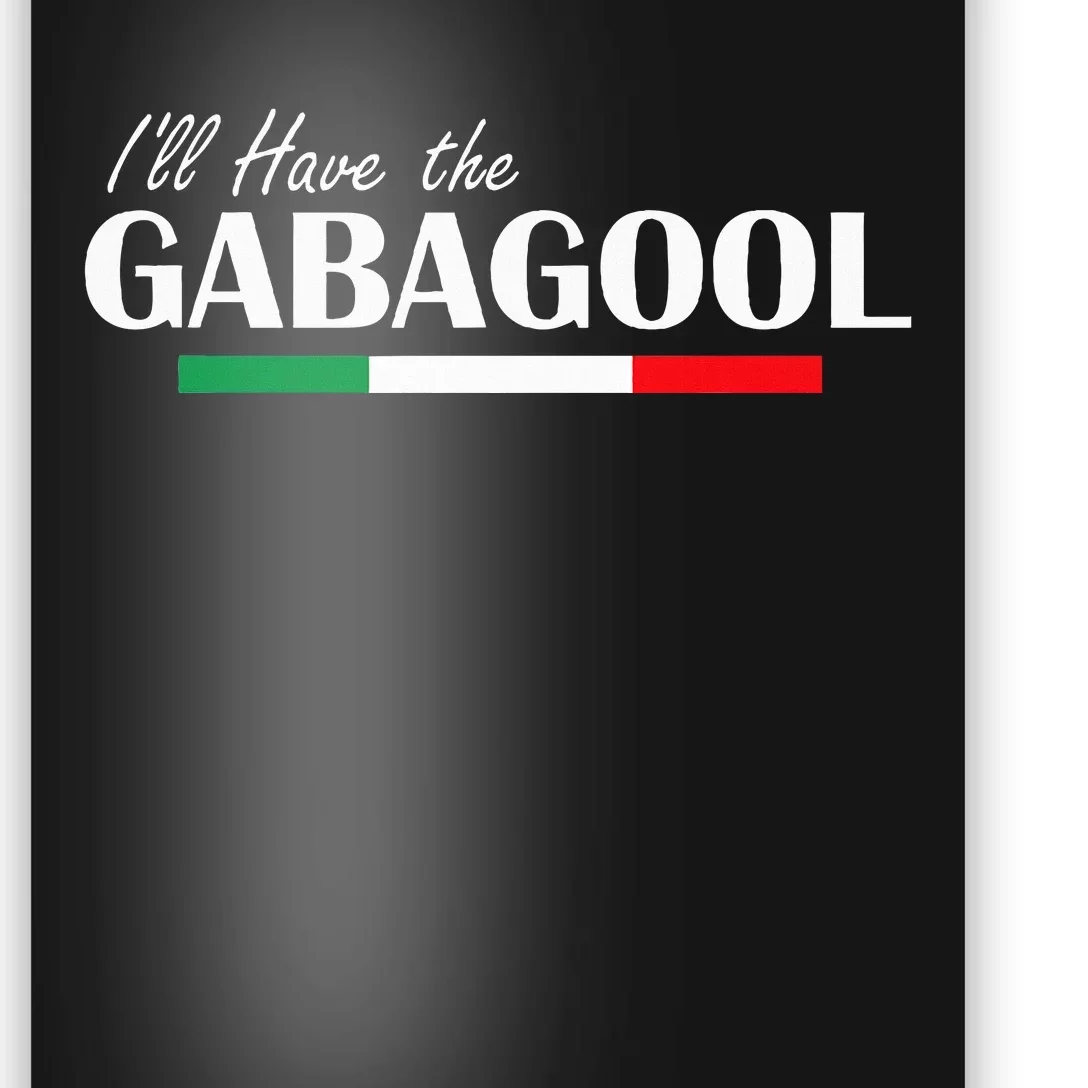 ILl Have The Gabagool Poster