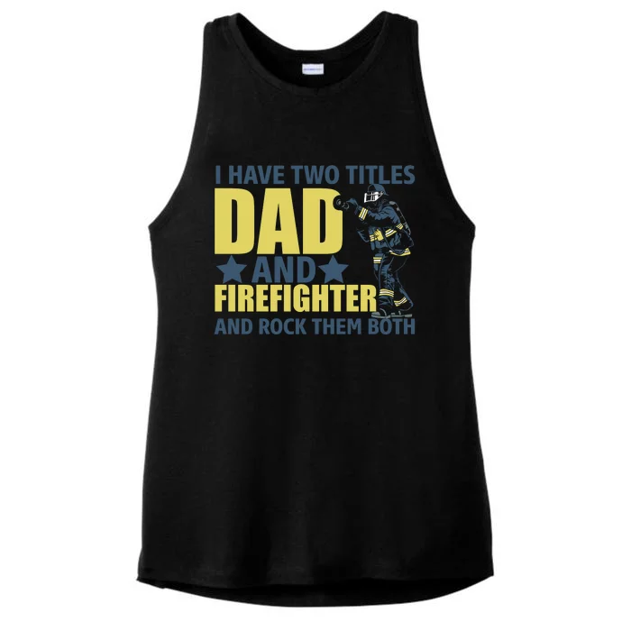 I Have Two Title Dad And Firefighter Ladies Tri-Blend Wicking Tank