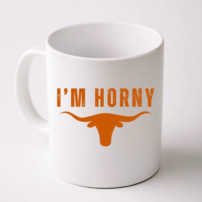 I’m Horny Texas Front & Back Coffee Mug