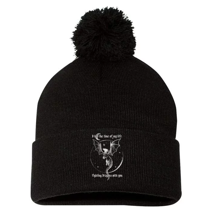 I Had The Time Of My Life Fighting Dragons With You Pom Pom 12in Knit Beanie