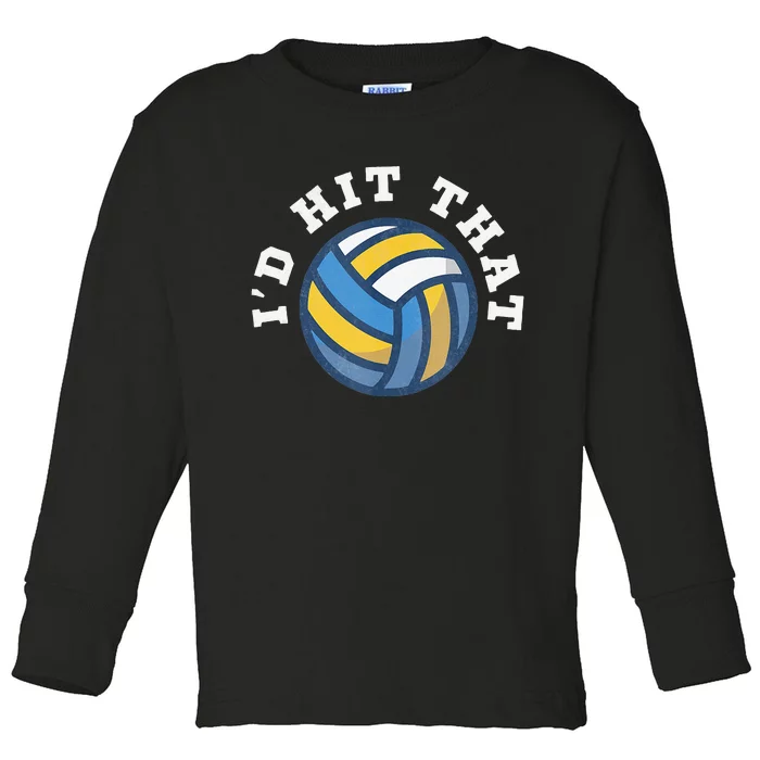 Id Hit That Funny Volleyball Design Toddler Long Sleeve Shirt