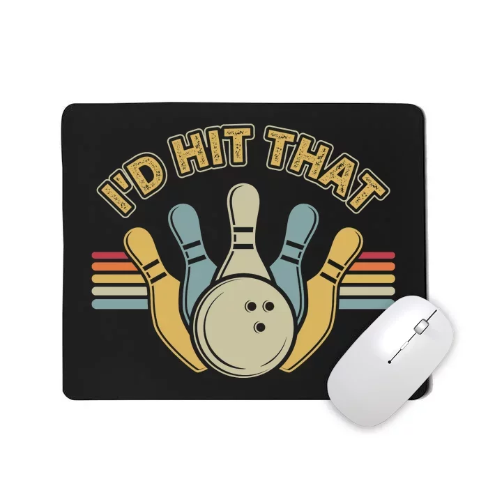 Id Hit That Bowling Mousepad